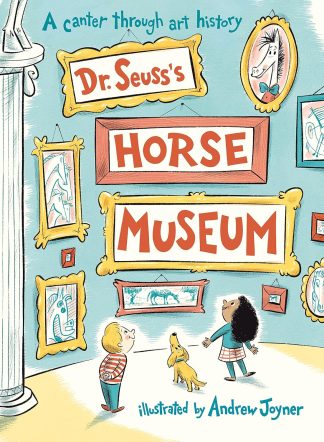 Dr. Seuss's Horse Museum Hardcover