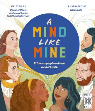 A Mind Like Mine: 21 Famous People and Their Mental Health Hardcover