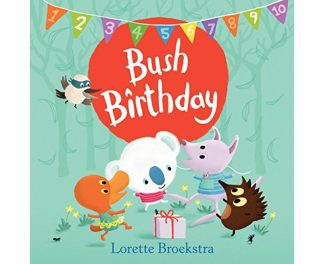Bush Birthday Hardcover by Lorette Broekstra