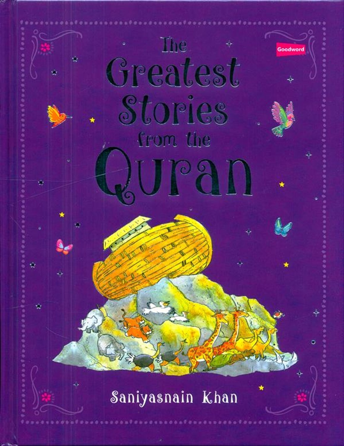 The Greatest stories from the Quran by Goodword