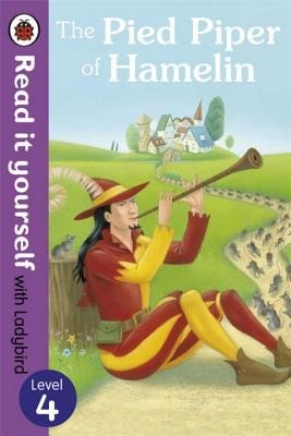 The Pied Piper of Hamelin - Ladybird Read It Yourself Level 4