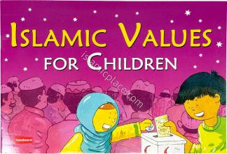 Islamic Values for Children by Goodword