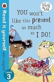 You Won't Like This Present as much as I Do! - Ladybird Read It Yourself Level 3